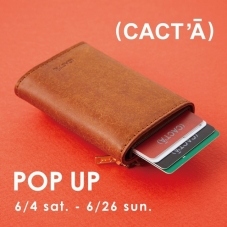 ※会期終了　機能的なバッグ・財布ブランド【CACT'A】 期間限定POP⁻UP